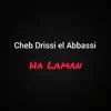 Driss El Abassi - Ha Laman - Single